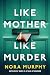 Like Mother Like Murder by Nora Murphy