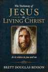 The Testimony of Jesus the Living Christ