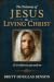 The Testimony of Jesus the Living Christ