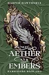 Of Aether and Embers (Harbingers #2)