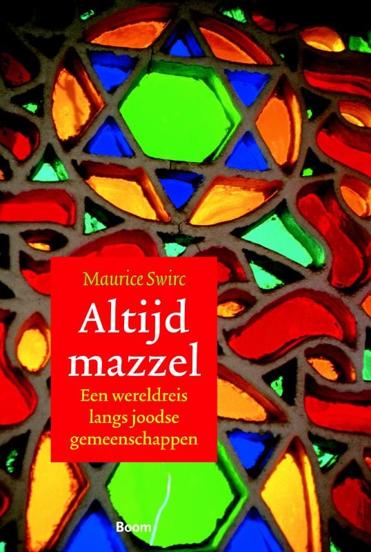 Altijd mazzel. Een wereldreis langs joodse gemeenschappen