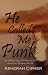 He Called Me Punk: My Unfil...