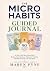 THE MICRO HABITS GUIDED JOU...