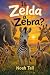 Is Zelda a Zebra? by Noah Tall