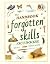 The Handbook of Forgotten Skills… Outdoors by Iron Tazz