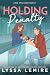 Holding Penalty: A Marriage of Convenience Hockey Romance (Love The Game Book 1)