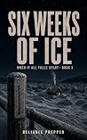 Six Weeks of Ice:...