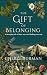 The Gift of Belonging by Cheryl Burman
