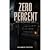 Zero Percent: An Economic C...