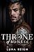 A Throne of Bones by Luna Reign
