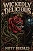 Wickedly Delicious: A Dark ...
