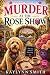 Murder at the Rose Show (Th...