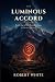 The Luminous Accord: Book O...