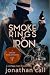 Smoke Rings of Iron: A Vint...