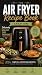 Air Fryer Cookbook for Begi...