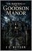 The Haunting Of Goodson Manor
