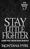 Stay Little Fight...