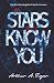 The Stars Don't Know You: W...