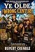 Ye Old Wrong Century  by Rupert Crumble