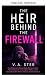 The Heir Behind the Firewall