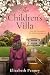 The Children's Villa by Elizabeth Penney The Children's Villa by Elizabeth Penney