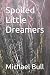 Spoiled Little Dreamers