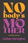 Nobody's Mother: ...