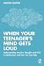 When Your Teenager's Mind G...