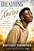 Breathing For Xavier: A Mot...