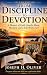 From Discipline to Devotion...