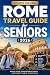 ROME TRAVEL GUIDE FOR SENIO...