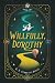 Willfully, Dorothy by R.R. Ferretti-Hoyle Willfully, Dorothy by R.R. Ferretti-Hoyle