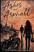 Ashes and Asphalt