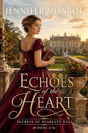 Echoes of the Heart (Secrets of Scarlett Hall, #2)