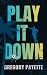 Play It Down