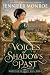 Voices of Shadows Past