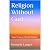 Religion Without God: Notes From an Atheist Minister