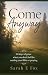 Come Anyway: 90 Days of Gra...