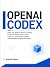 OPENAI CODEX by Adrian Rason