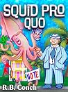 Squid Pro Quo