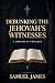 Debunking the Jehovah's Wit...