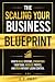 The Scaling Your Business Blueprint by A. C. Knapp