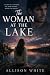 The Woman At The Lake: A yo...