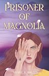 Prisoner of Magnolia