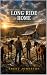 The Long Ride Home by Brent Johnston The Long Ride Home by Brent Johnston