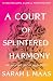 A Court of Splintered Harmo...