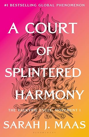A Court of Splintered Harmony (A Court of Thorns and Roses, #6)