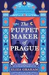 The Puppet Maker of Prague by Eliza Graham