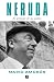 Neruda: El príncipe de los ...