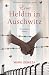 Eine Heldin in Auschwitz: E...